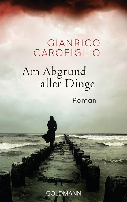 Am Abgrund aller Dinge, Gianrico Carofiglio - Paperback - 9783442473571