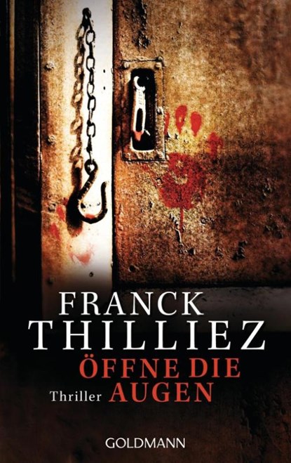Öffne die Augen, Franck Thilliez - Paperback - 9783442480012