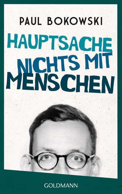Hauptsache nichts mit Menschen, Paul Bokowski - Paperback - 9783442480029
