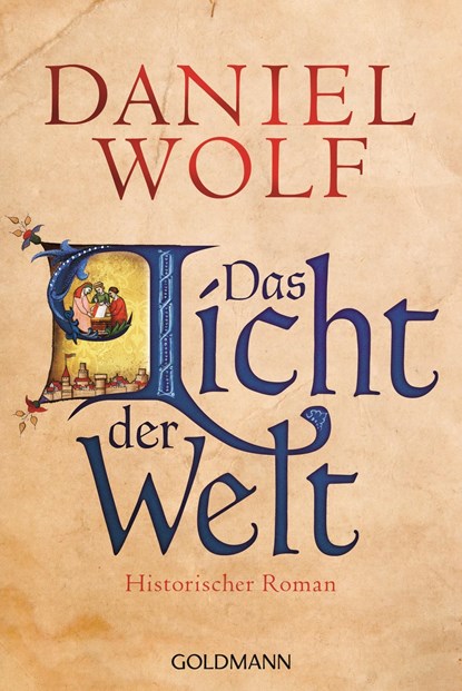 Das Licht der Welt, Daniel Wolf - Paperback - 9783442480500