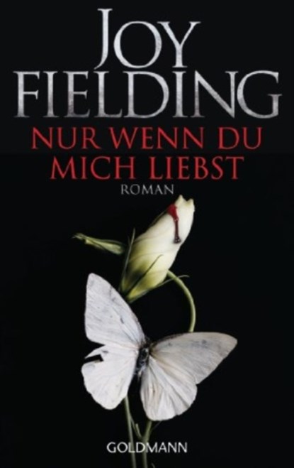 Nur wenn du mich liebst, Joy Fielding - Paperback - 9783442481569