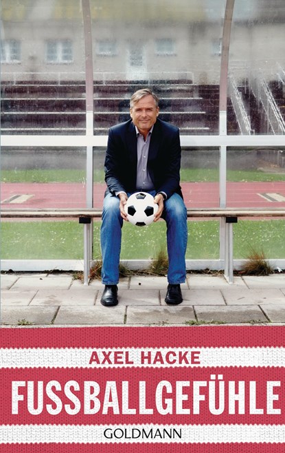 Fußballgefühle, Axel Hacke - Paperback - 9783442482979