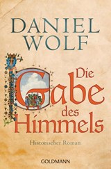 Die Gabe des Himmels - Daniel Wolf - 9783442483198