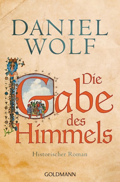 Die Gabe des Himmels, Daniel Wolf - Paperback - 9783442483198