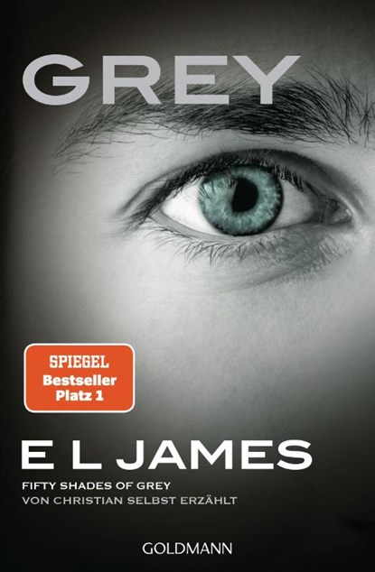 Grey - Fifty shades of Grey von Christian selbst erzahlt, E L James - Paperback - 9783442484232