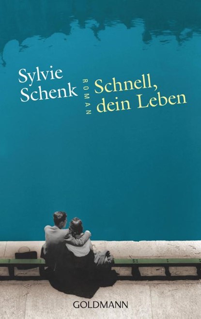 Schnell, dein Leben, Sylvie Schenk - Paperback - 9783442486069