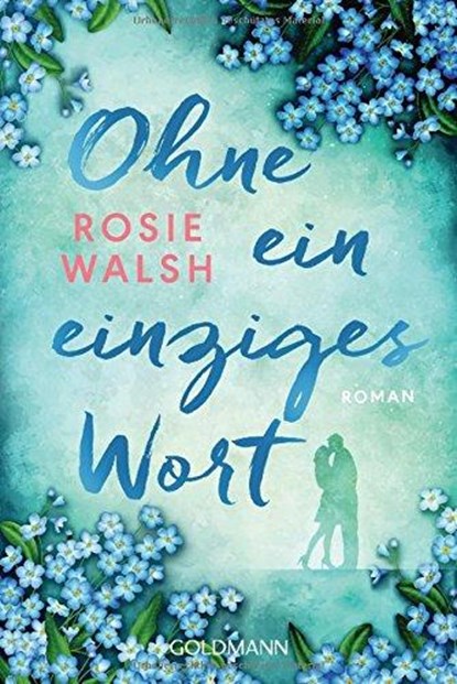 Ohne ein einziges Wort, Rosie Walsh - Paperback - 9783442487387