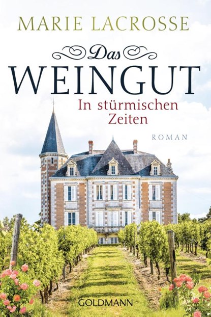 Das Weingut. In stürmischen Zeiten, Marie Lacrosse - Paperback - 9783442488032