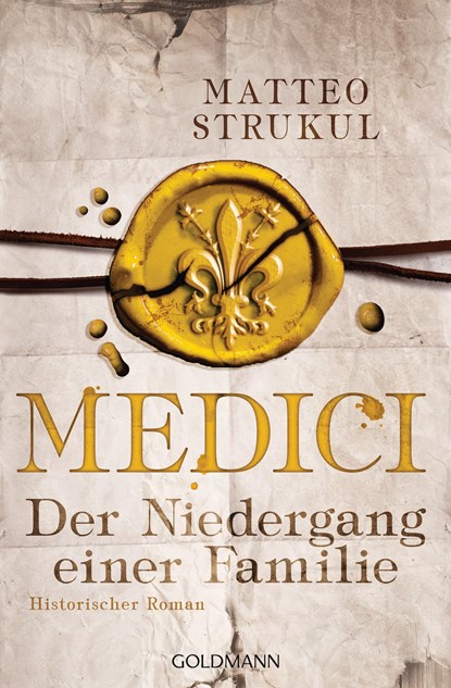 Medici - Der Niedergang einer Familie, Matteo Strukul - Paperback - 9783442489299
