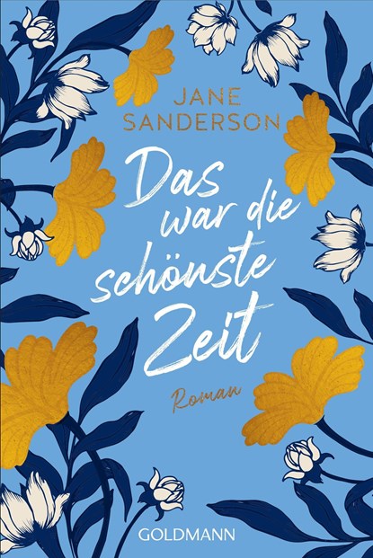 Das war die schönste Zeit, Jane Sanderson - Paperback - 9783442490387