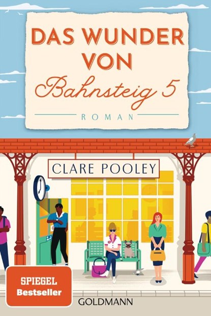 Das Wunder von Bahnsteig 5, Clare Pooley - Paperback - 9783442490929