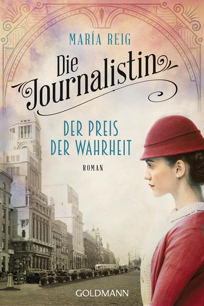 Die Journalistin - Der Preis der Wahrheit, María Reig - Paperback - 9783442490950