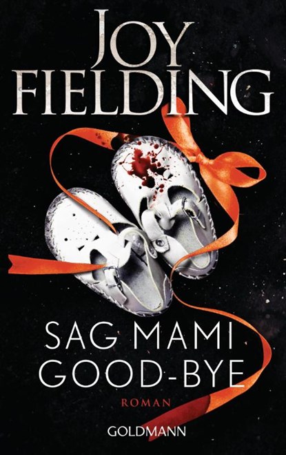 Sag Mami Good-bye, Joy Fielding - Paperback - 9783442491148