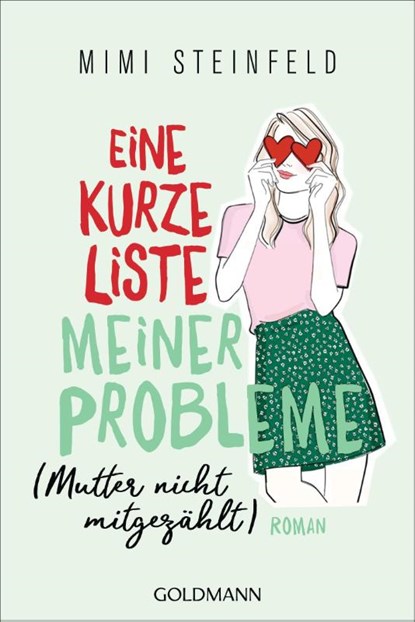 Eine kurze Liste meiner Probleme (Mutter nich mitgezahlt), Mimi Steinfeld - Paperback - 9783442491704