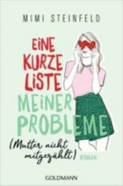 Eine kurze Liste meiner Probleme (Mutter nich mitgezahlt), Mimi Steinfeld - Paperback - 9783442491704