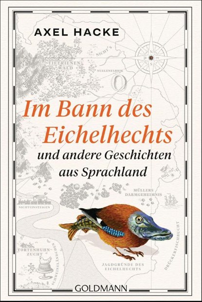 Im Bann des Eichelhechts und andere Geschichten aus Sprachland, Axel Hacke - Paperback - 9783442492657