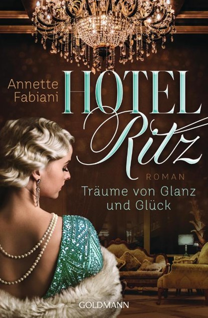 Hotel Ritz. Träume von Glanz und Glück, Annette Fabiani - Paperback - 9783442492695