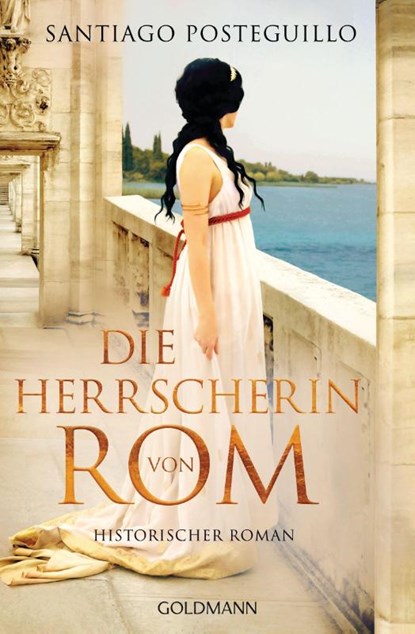 Die Herrscherin von Rom, Santiago Posteguillo - Paperback - 9783442492725