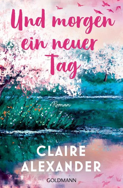 Und morgen ein neuer Tag, Claire Alexander - Paperback - 9783442494330