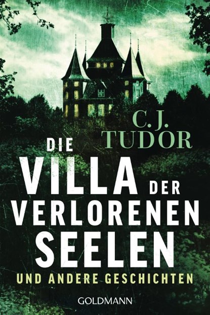 Die Villa der verlorenen Seelen und andere Geschichten, C. J. Tudor - Paperback - 9783442494477