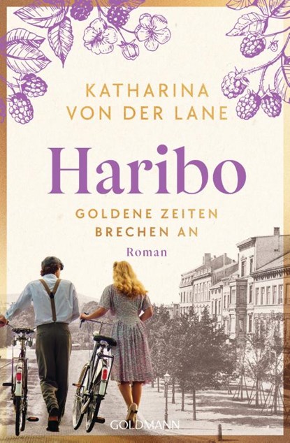 Haribo - Goldene Zeiten brechen an, Katharina von der Lane - Paperback - 9783442494668