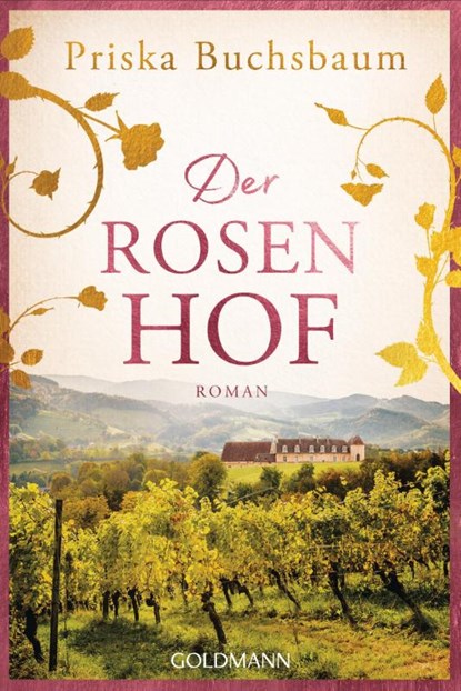 Der Rosenhof, Priska Buchsbaum - Paperback - 9783442495511