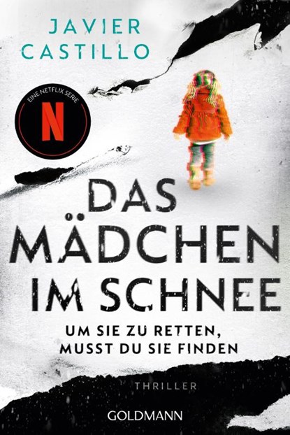 Das Mädchen im Schnee - Um sie zu retten, musst du sie finden, Javier Castillo - Paperback - 9783442495825
