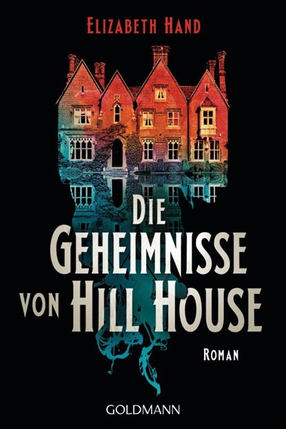 Die Geheimnisse von Hill House, Elizabeth Hand - Paperback - 9783442495863