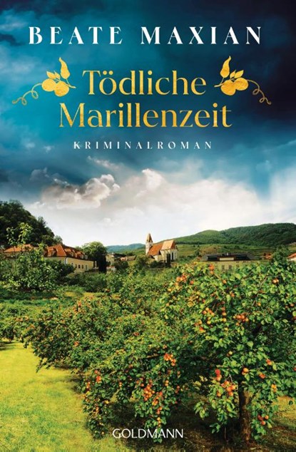 Tödliche Marillenzeit, Beate Maxian - Paperback - 9783442495917