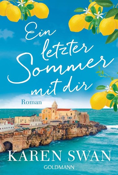 Ein letzter Sommer mit dir, Karen Swan - Paperback - 9783442496969