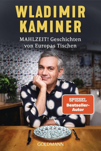 Mahlzeit! Geschichten von Europas Tischen, Wladimir Kaminer - Paperback - 9783442497461
