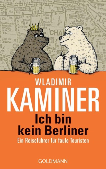 Ich bin kein Berliner; Ein Reisefuhrer fur faule Touristen, Wladimir Kaminer - Paperback - 9783442542406