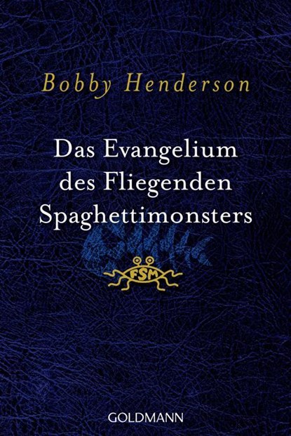Das Evangelium des fliegenden Spaghettimonsters, Bobby Henderson - Paperback - 9783442542628