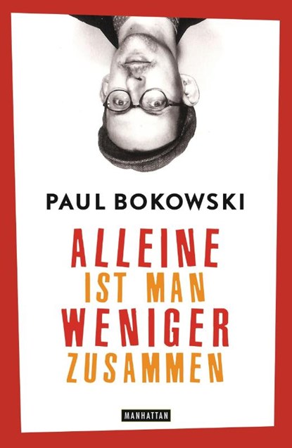 Alleine ist man weniger zusammen, Paul Bokowski - Paperback - 9783442547579