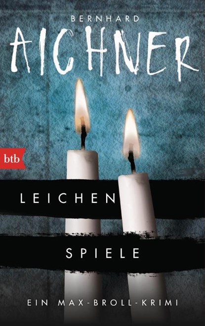 Leichenspiele, Bernhard Aichner - Paperback - 9783442713684