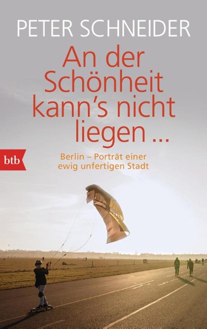 An der Schönheit kann's nicht liegen, Peter Schneider - Paperback - 9783442713790