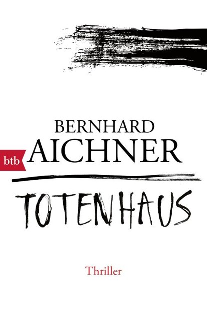 Totenhaus, Bernhard Aichner - Paperback - 9783442714421