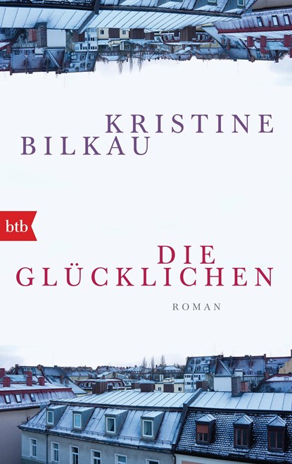 Die Glücklichen, Kristine Bilkau - Paperback - 9783442714582