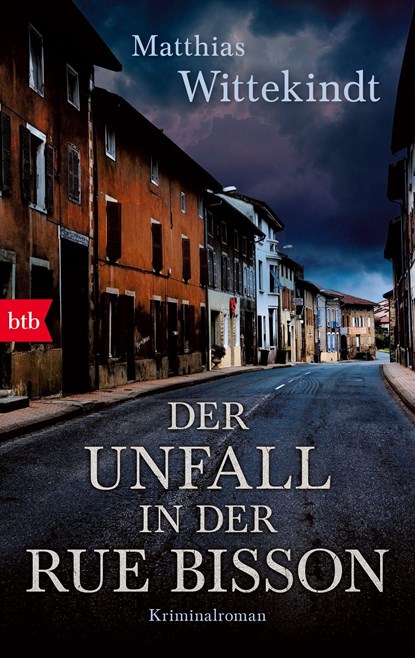 Der Unfall in der Rue Bisson, Matthias Wittekindt - Paperback - 9783442716210