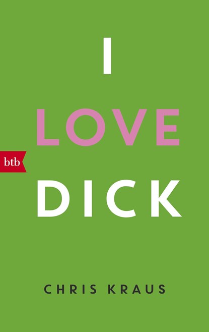 I love Dick, Chris Kraus - Paperback - 9783442716562
