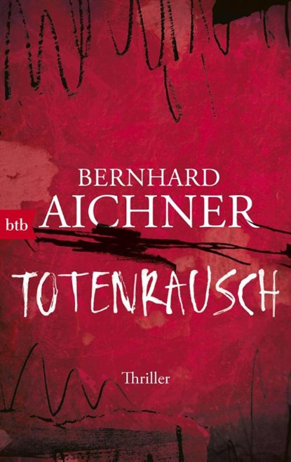Totenrausch, Bernhard Aichner - Paperback - 9783442716944