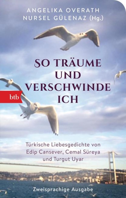 "So träume und verschwinde ich", Angelika Overath ; Ayse Nursel Gülenaz - Paperback - 9783442717576