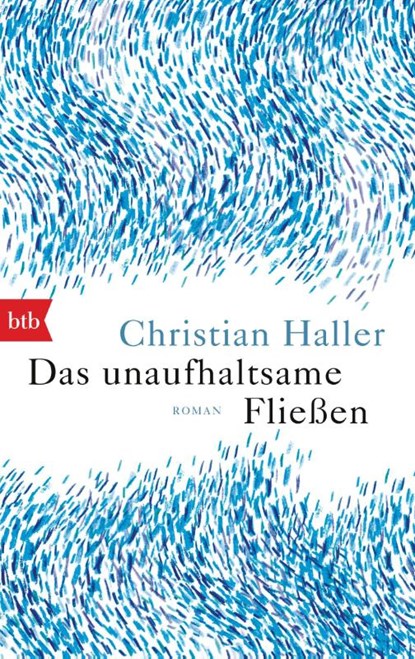 Das unaufhaltsame Fließen, Christian Haller - Paperback - 9783442718290