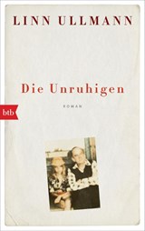 Die Unruhigen - Linn Ullmann - 9783442718948