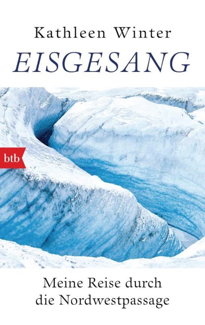 Eisgesang, Kathleen Winter - Paperback - 9783442719020