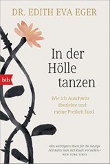 In der Hölle tanzen - Edith Eva Eger - 9783442719068