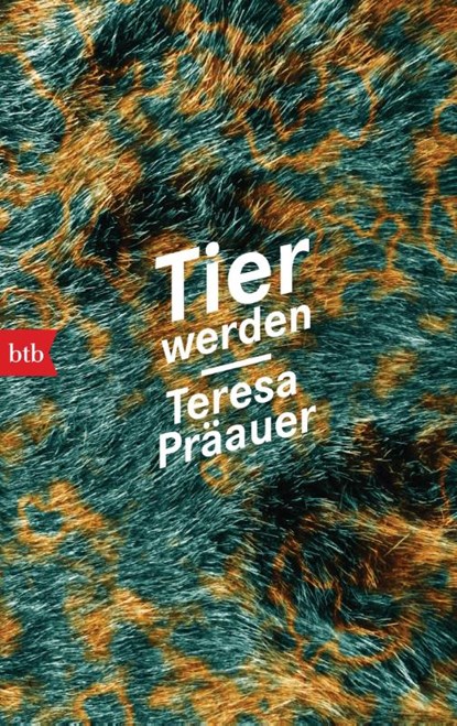 Tier werden, Teresa Präauer - Paperback - 9783442719105