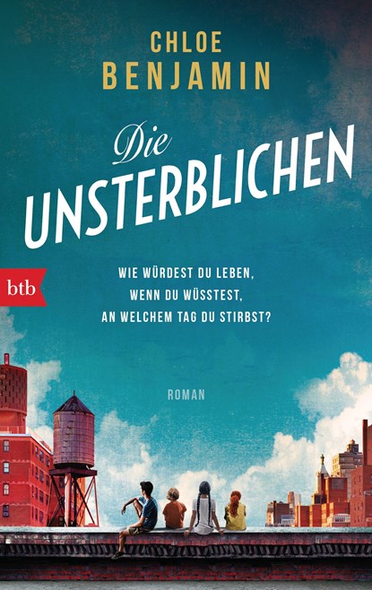 Die Unsterblichen, Chloe Benjamin - Paperback - 9783442719853