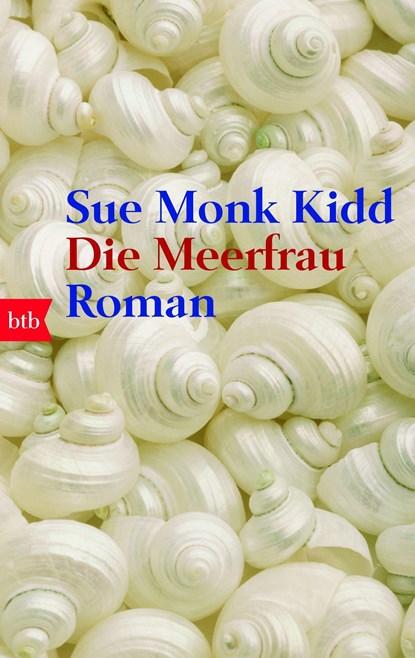 Die Meerfrau, Sue Monk Kidd - Paperback - 9783442733224