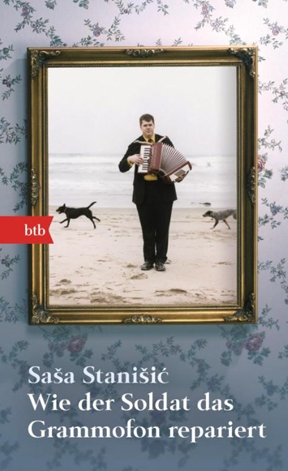 Wie der Soldat das Grammofon repariert, Sasa Stanisic - Paperback - 9783442737628